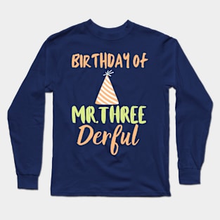 Birthday of Mr.three Dearful Long Sleeve T-Shirt